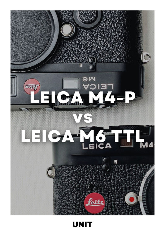 ไขข้อสงสัย LEICA M4-P VS LEICA M6 TTL ต่างกันยังไง - UNIT CAMERA SHOP | BKK